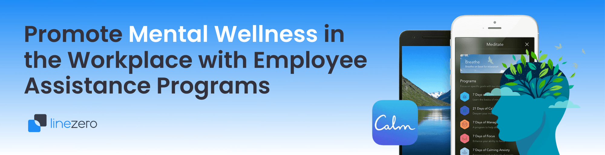 Banner promoting mental wellness in the workplace with Employee Assistance Programs, featuring an image of phones and a vector illustration of a person with plants growing from their head